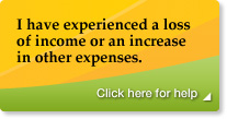 I have experienced a loss of income or increase in other expenses